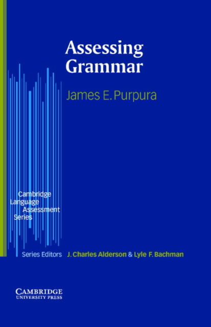 Cover for James E. Purpura · Assessing Grammar - Cambridge Language Assessment (Hardcover Book) (2004)