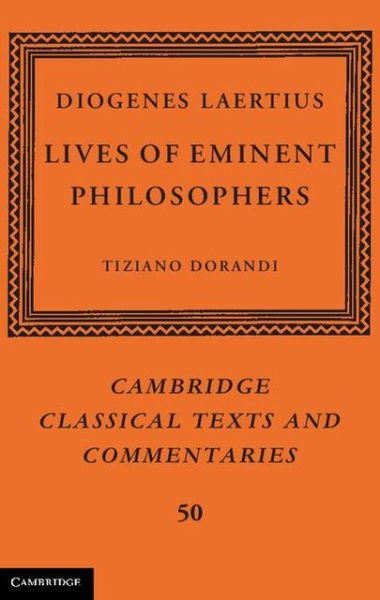 Diogenes Laertius: Lives of Eminent Philosophers - Cambridge Classical Texts and Commentaries - Diogenes Laertius - Books - Cambridge University Press - 9780521886819 - May 9, 2013