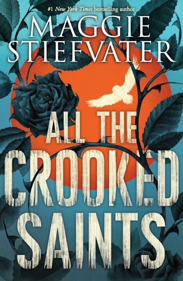Cover for Maggie Stiefvater · All the Crooked Saints (Taschenbuch) (2018)