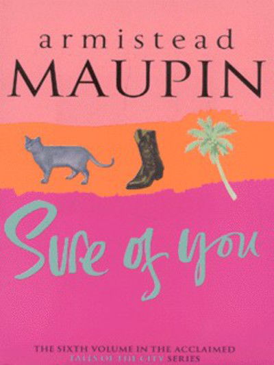 Sure Of You: Tales of the City 6 - Tales of the City - Armistead Maupin - Bøker - Transworld Publishers Ltd - 9780552998819 - 1. september 2000