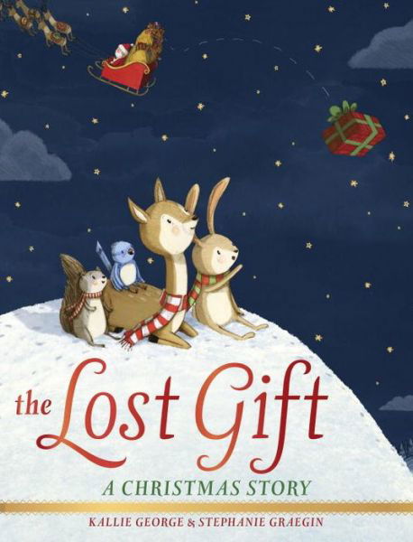 Cover for Kallie George · The Lost Gift: A Christmas Story (Hardcover Book) (2016)