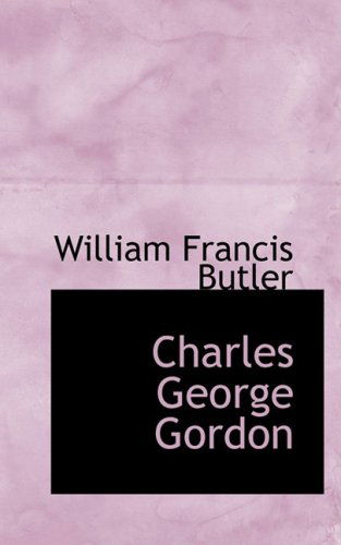 Cover for William Francis Butler · Charles George Gordon (Paperback Book) (2008)