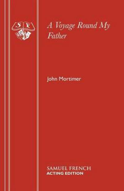 Cover for Sir John Mortimer · A Voyage Round My Father - Acting Edition S. (Paperback Book) (1972)