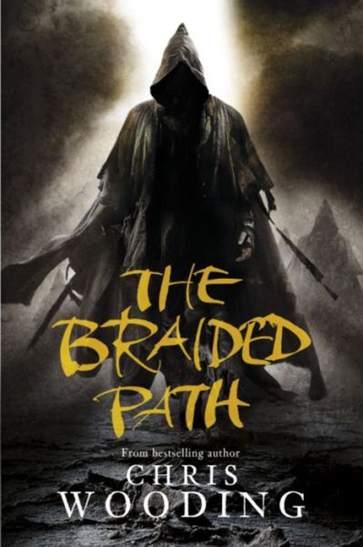 The Braided Path: The Weavers Of Saramyr, The Skein Of Lament, The Ascendancy Veil - Chris Wooding - Books - Orion Publishing Co - 9780575078819 - July 21, 2011