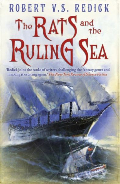 Cover for Robert V.S. Redick · The Rats and the Ruling Sea (Paperback Book) (2010)