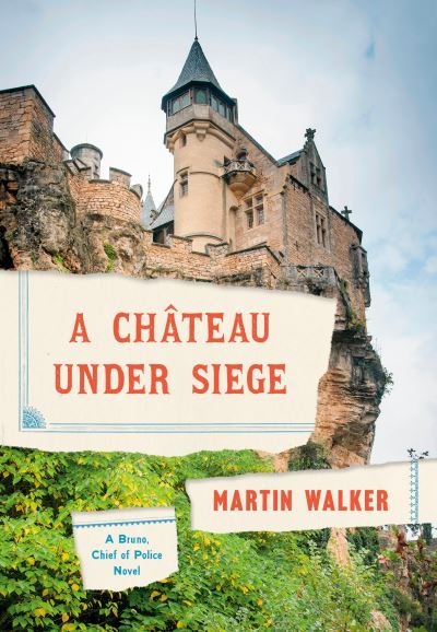 Cover for Martin Walker · Chateau under Siege (Book) (2023)