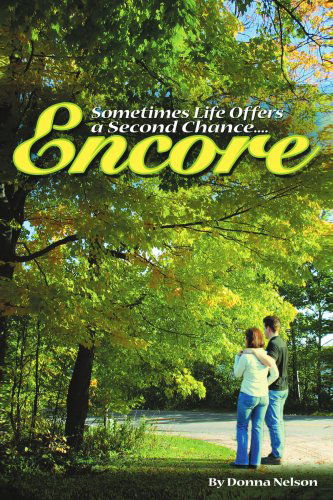 Encore - Donna Nelson - Books - iUniverse, Inc. - 9780595315819 - July 7, 2004