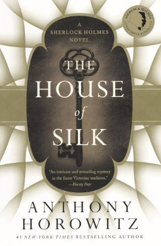 Cover for Anthony Horowitz · The House of Silk (Turtleback School &amp; Library Binding Edition) (Sherlock Holmes Novels (Mulholland Books)) (Hardcover Book) [Reprint edition] (2012)