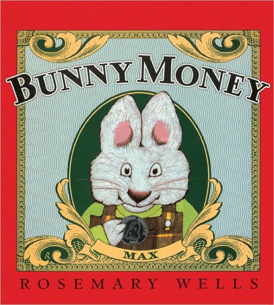 Cover for Rosemary Wells · Bunny Money (Turtleback School &amp; Library Binding Edition) (Max &amp; Ruby) (Hardcover Book) [Turtleback School &amp; Library Binding edition] (2000)