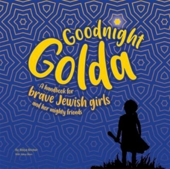 Cover for Batya Bricker · Goodnight Golda: A Handbook for Brave Jewish Girls (and Their Mighty Friends) (Paperback Book) (2022)