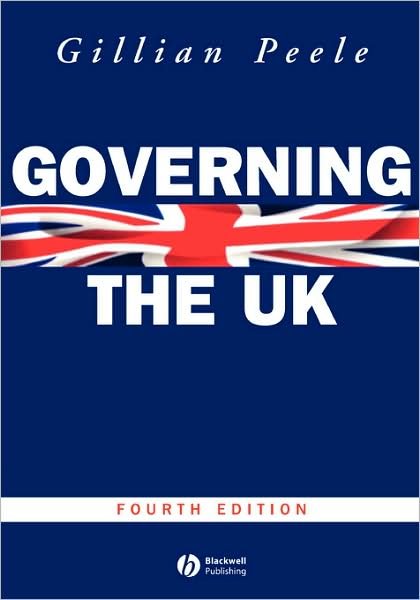 Cover for Peele, Gillian (Oxford University) · Governing the UK: British Politics in the 21st Century - Modern Governments (Paperback Book) (2004)