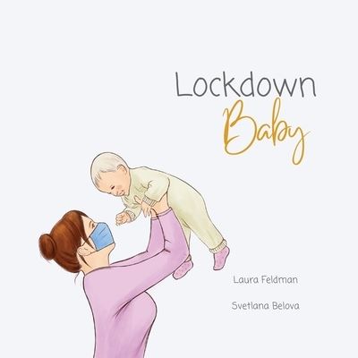 Cover for Laura Feldman · Lockdown Baby (Paperback Book) (2021)