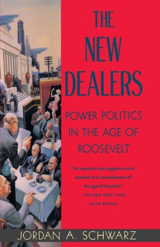 Cover for Jordan A. Schwarz · The New Dealers: Power Politics in the Age of Roosevelt (Paperback Bog) [Reprint edition] (1994)