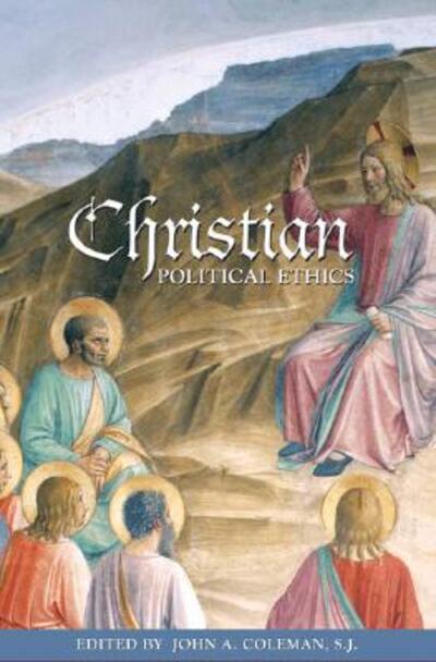 Cover for Coleman, John A, S.j. · Christian Political Ethics - Ethikon Series in Comparative Ethics (Paperback Book) (2007)