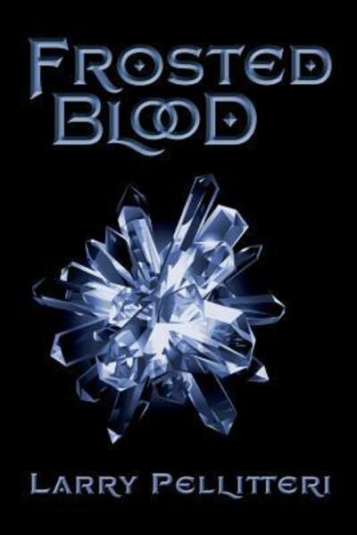 Cover for Larry Pellitteri · Frosted Blood (Paperback Book) (2014)