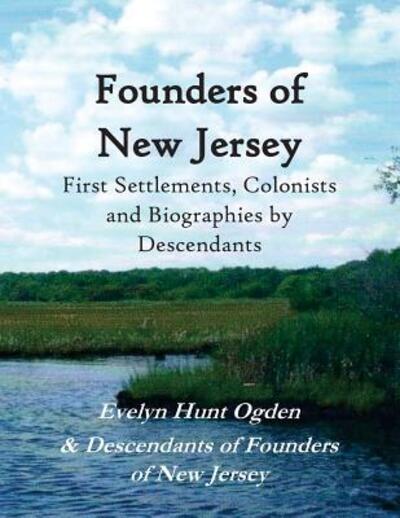 Cover for Evelyn Hunt Ogden · Founders of New Jersey : First Settlements, Colonists and Biographies by Descendants (Paperback Book) (2017)