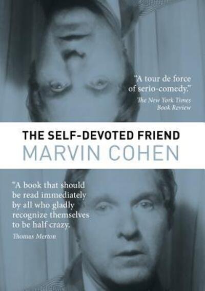 Cover for Marvin Cohen · The Self-Devoted Friend (Paperback Book) (2017)