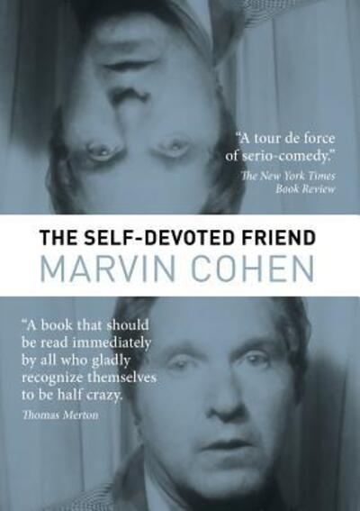 Cover for Marvin Cohen · The Self-Devoted Friend (Pocketbok) (2017)