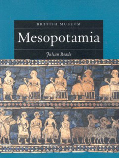 Mesopotamia - Introductory Guides - Julian Reade - Books - British Museum Press - 9780714121819 - July 3, 2000