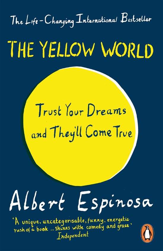 The Yellow World: Trust Your Dreams and They'll Come True - Albert Espinosa - Bøker - Penguin Books Ltd - 9780718194819 - 2. mai 2013