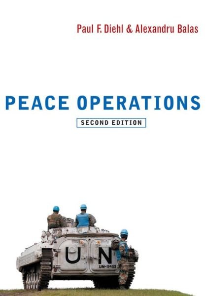 Cover for Diehl, Paul F. (Henning Larsen Professor of Political Science, University of Illinois at Urbana-Champaign) · Peace Operations - War and Conflict in the Modern World (Paperback Book) (2014)