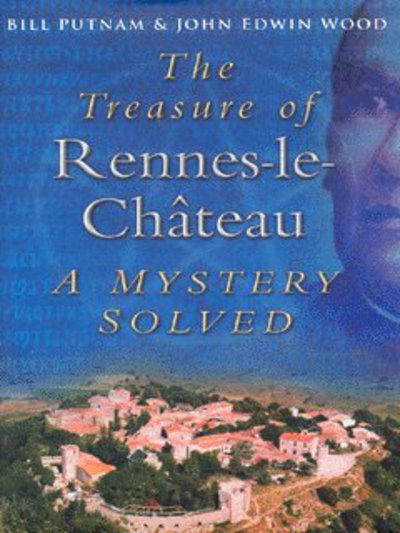 Cover for Bill Putnam · The Treasure of Rennes-le-Chateau (Hardcover Book) (2003)