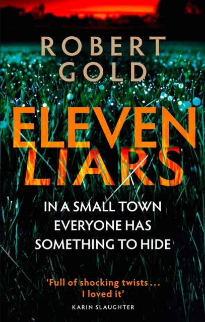 Eleven Liars: 'A plot full of shocking twists' KARIN SLAUGHTER - Ben Harper - Robert Gold - Books - Little, Brown Book Group - 9780751582819 - November 23, 2023