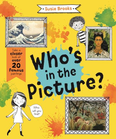 Cover for Susie Brooks · Who's in the Picture?: Take a Closer Look at over 20 Famous Paintings (Paperback Book) (2022)