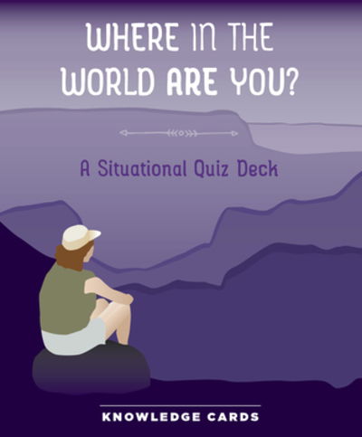 Cover for Pomegranate Communications · Where in the World Are You? Quiz Deck Knowledge Cards (Cards) (2020)