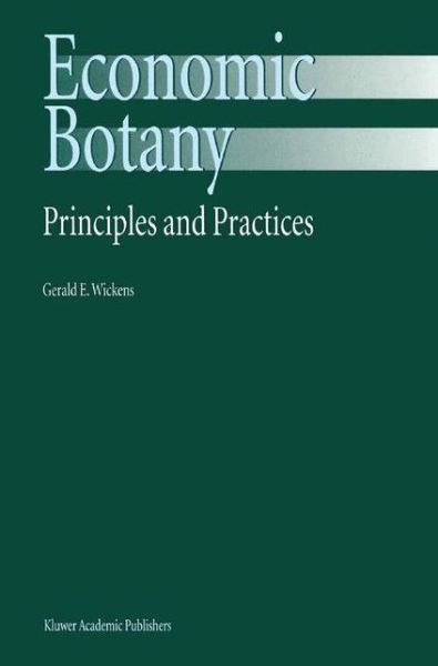Cover for G. E. Wickens · Economic Botany: Principles and Practices (Hardcover Book) (2001)