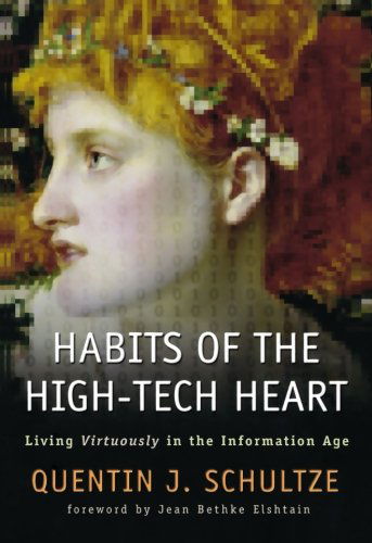 Cover for Quentin J. Schultze · Habits of the High-Tech Heart (N/A) (2004)