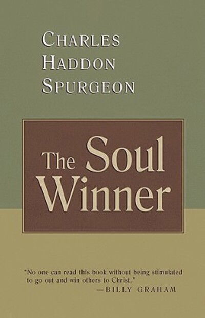 Cover for Charles Haddon Spurgeon · The Soul Winner: How to Lead Sinners to the Saviour (Paperback Book) [Revised edition] (1989)