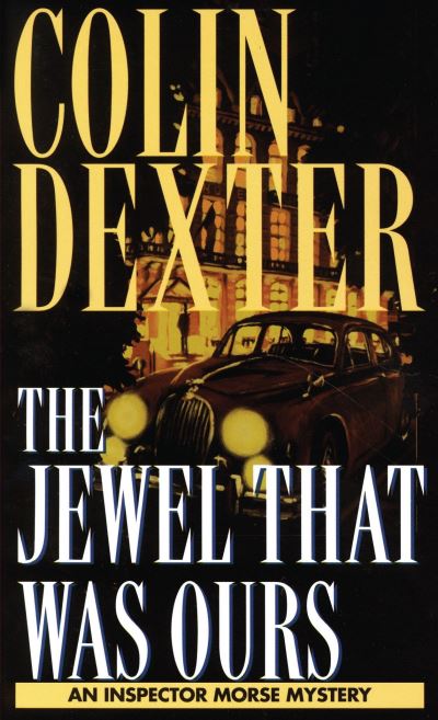 Cover for Colin Dexter · The jewel that was ours (Book) [1st Ballantine Books edition] (1993)