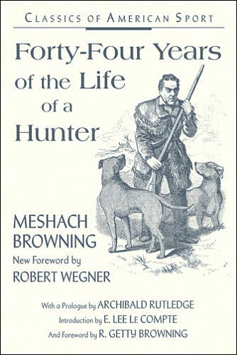 Cover for Meshach Browning · Fourty-Four Years Life of Hunter (Paperback Book) (2006)