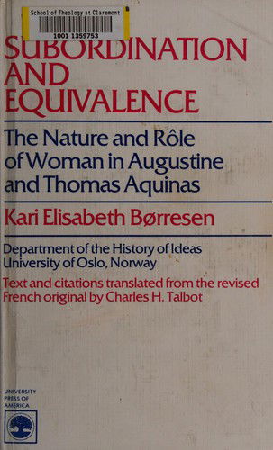 Cover for Kari Elisabeth Borresen · Subordination and Equivalence: Nature and Role of Women in Augustine and Thomas Aquinas (Gebundenes Buch) (1981)