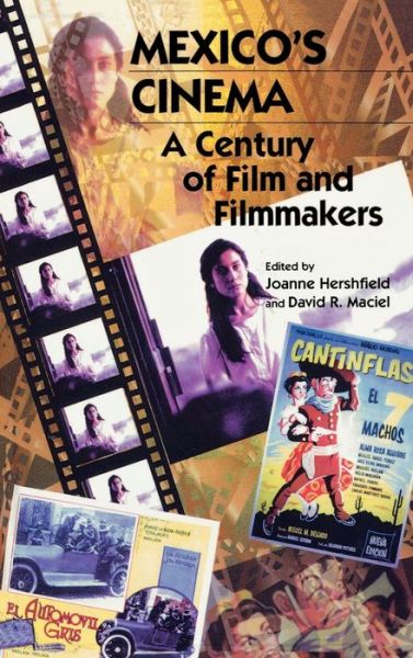 Cover for Joanne Hershfield · Mexico's Cinema: A Century of Film and Filmmakers - Latin American Silhouettes (Hardcover Book) (1999)