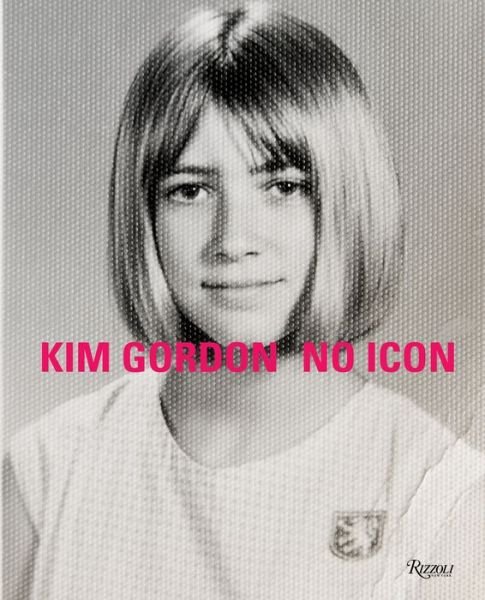 Cover for Kim Gordon · Kim Gordon: No Icon (Inbunden Bok) (2020)