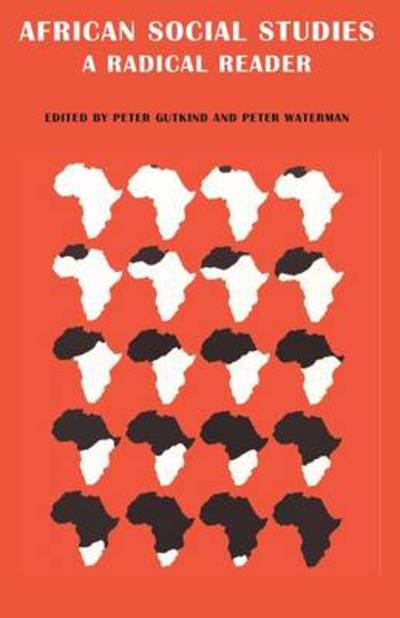 Cover for C W Gutkind · African Social Studies: A Radical Reader (Paperback Book) (2011)