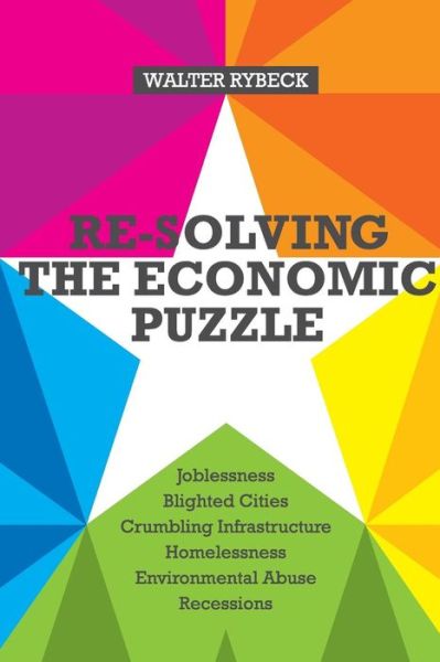 Cover for Walter Rybeck · Re-solving the Economic Puzzle (Paperback Book) (2011)