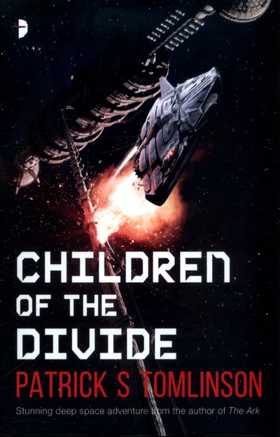 Cover for Patrick S Tomlinson · Children of the Divide: Children of a Dead Earth Book III - Children of a Dead Earth (Pocketbok) [New edition] (2017)