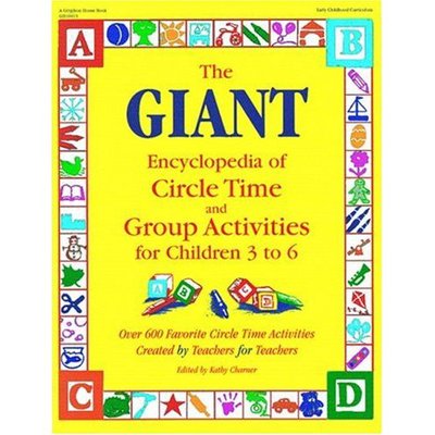 Cover for Kathy Charner · The Giant Encyclopedia of Circle Time and Group Activities for Children 2 to 6: Over 600 Favourite Circle Time Activities Created by Teachers for Teachers (Pocketbok) (1996)