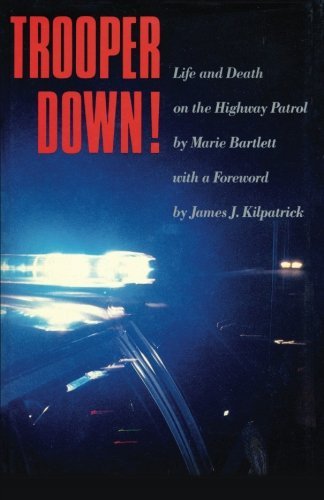Cover for Marie Bartlett · Trooper Down!: Life and Death on the Highway Patrol (Taschenbuch) [1st edition] (1988)