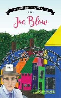 Cover for Susie Bishop · The Adventures of Happy Hollow with Joe Blow (Hardcover Book) (2017)