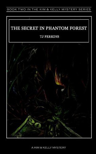 The Secret in Phantom Forest - Tj Perkins - Böcker - GumShoe Press - 9780977753819 - 2006