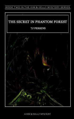 Cover for Tj Perkins · The Secret in Phantom Forest (Paperback Book) (2006)