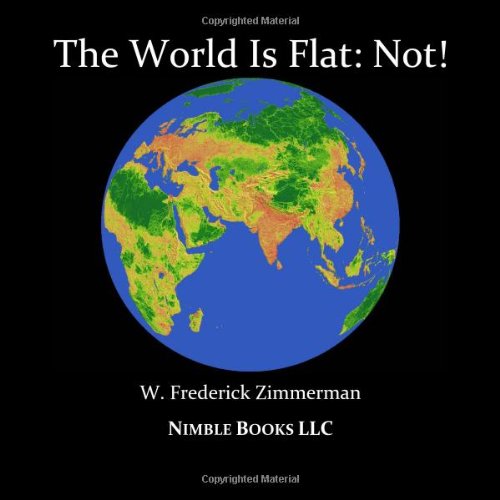 Cover for W. Frederick Zimmerman · THE World is Flat: NOT! Cool New World Maps for Kids (Paperback Book) (2006)