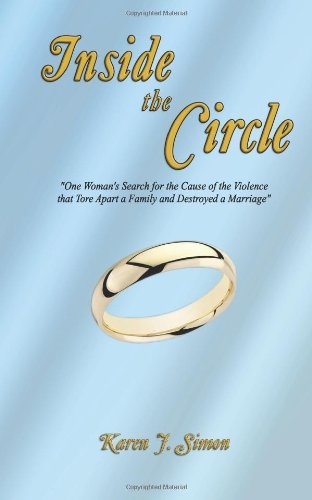 Cover for Karen J. Simon · Inside the Circle: &quot;One Woman's Search for the Cause of the Violence That Tore Apart a Family and Destroyed a Marriage&quot; (Paperback Bog) (2012)