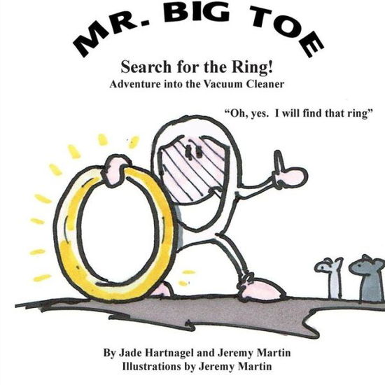 Cover for Jeremy Martin · Mr. Big Toe, Search for the Ring: Adventure into the Vacuum Cleaner (Mr. Big Toe Adventures) (Volume 2) (Taschenbuch) (2014)