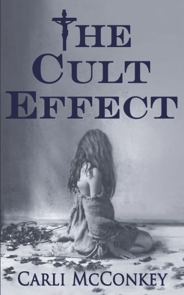 Cover for Carli McConkey · The Cult Effect (Paperback Book) (2017)