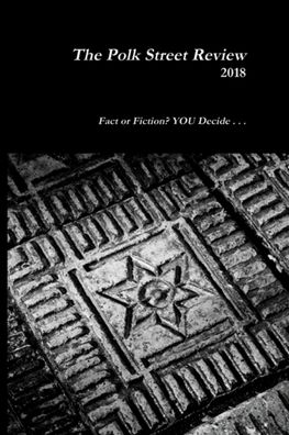 Cover for Inc. Community Education Arts · The Polk Street Review 2018 (Paperback Book) (2018)